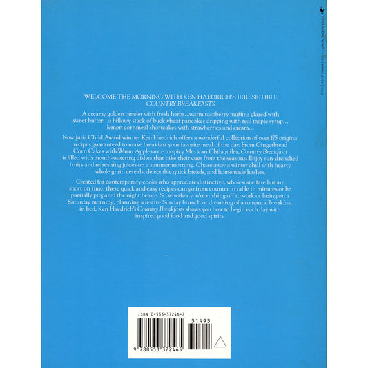 Ken Haedrich’s Country Breakfasts (1994). Bantam First edition, first printing. 175+ comforting breakfast recipes. Paperback, 258 pages. Excellent condition. Back Cover