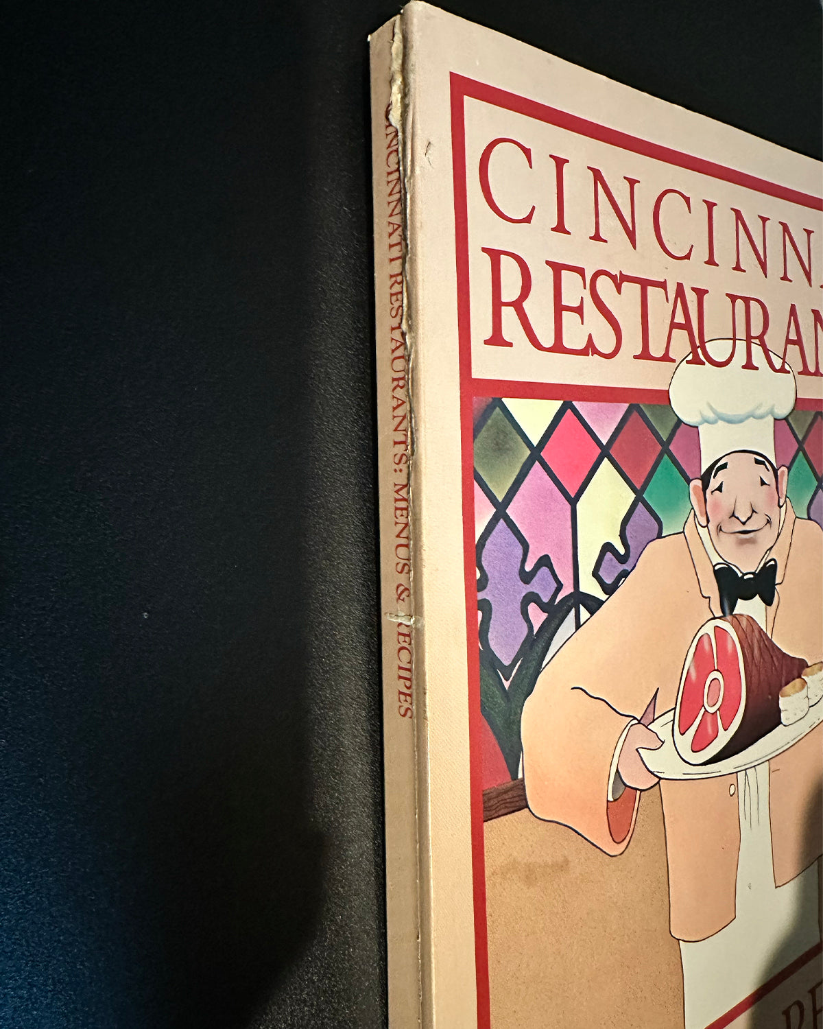 CINCINNATI RESTAURANTS Menus & Recipes | Randy & Jan Ryan-Hilman ©1983
