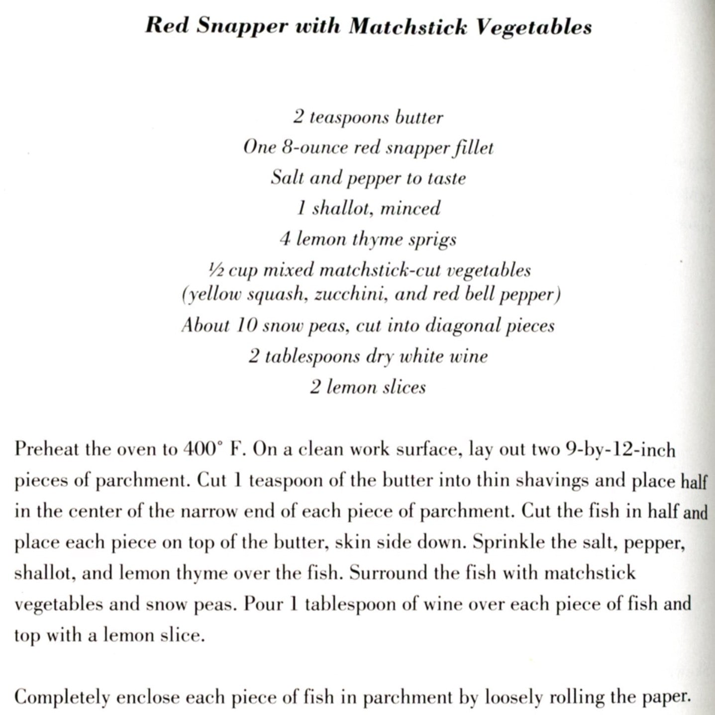 Dinners for Two (1991) by Sharon O’Connor features menus and recipes from 20 romantic inns. Softcover in excellent condition. Red Snapper recipe