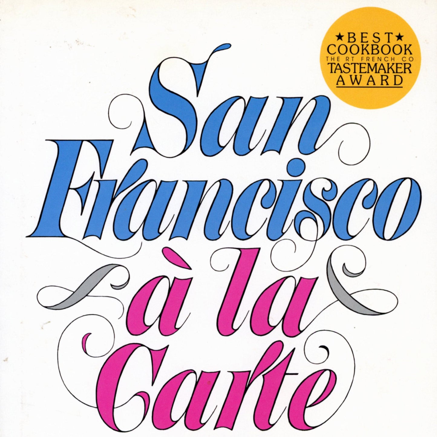 SAN FRANCISCO: à la Carte | Junior League of San Francisco | ©1979
