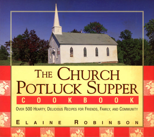 CHURCH POTLUCK SUPPER COOKBOOK by Elaine Robinson ©2003 Cover