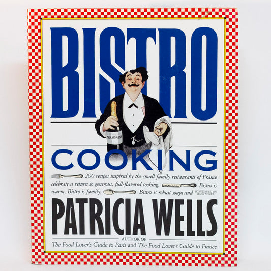 BISTRO COOKING Cookbook by Patricia Wells Front