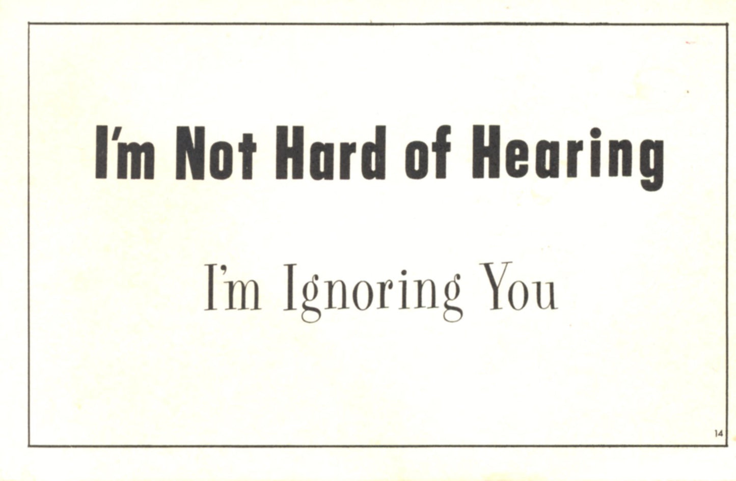 I'm Not Hard of Hearing I'm Ignoring You CINCINNATI OHIO "The Paula Company" Vintage Funny Postcard