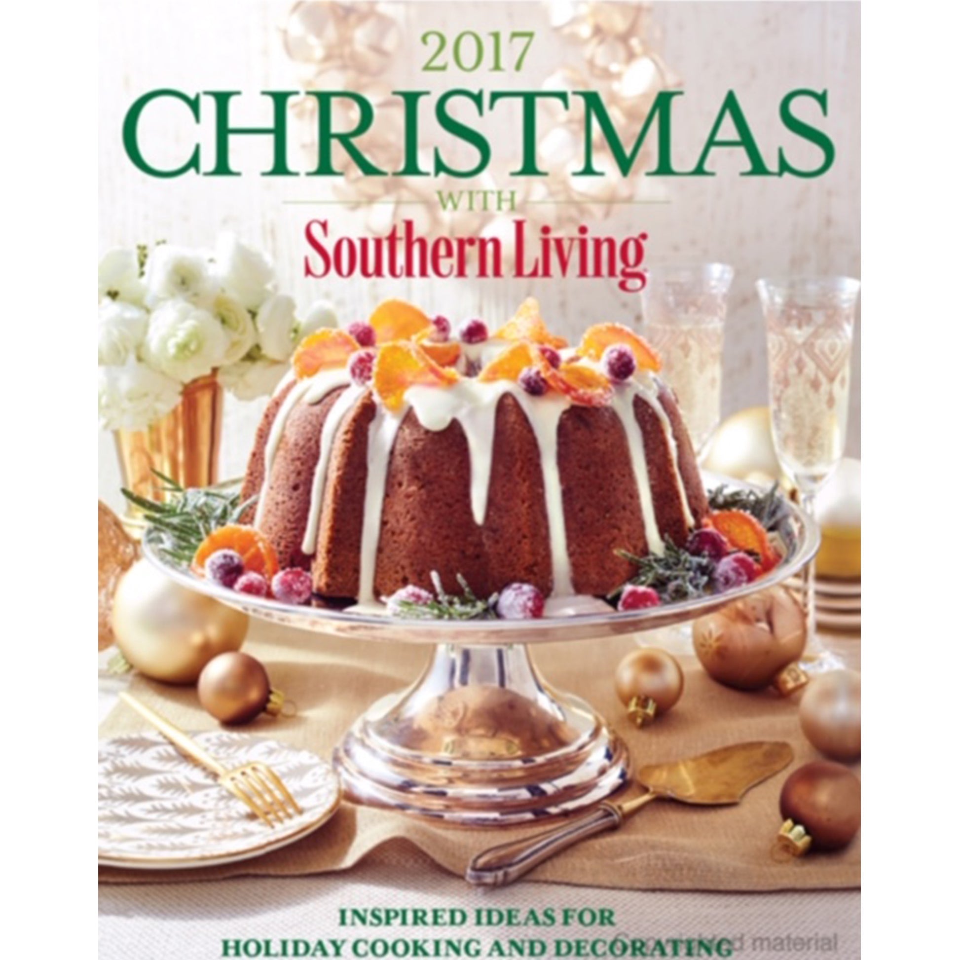 CHRISTMAS WITH SOUTHERN LIVING 2017: Inspired Ideas for Holiday Cooking and Decorating Cover