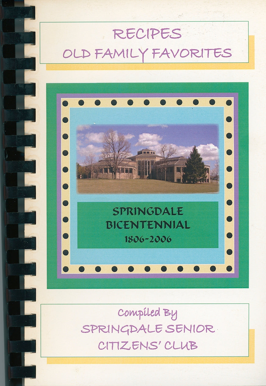 RECIPES FROM OLD FAMILY FAVORITES | Springdale Bicentennial 1806 - 2006
