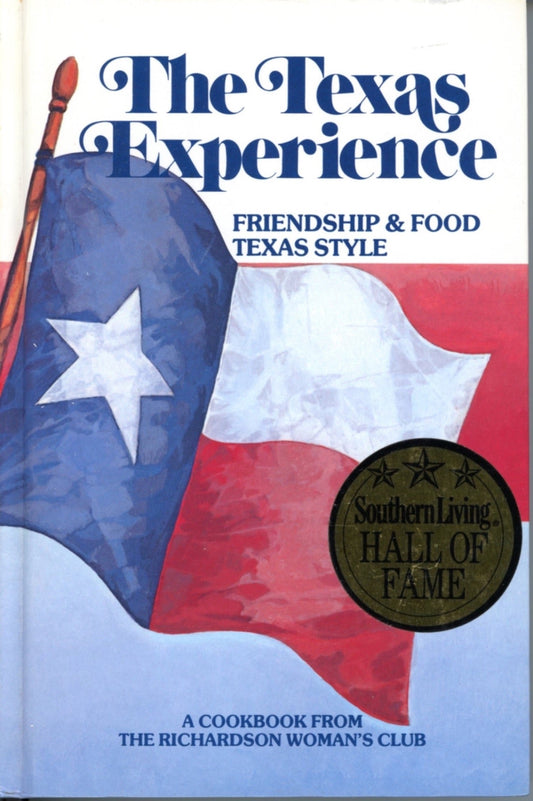 The Texas Experience: Friendship & Food Texas Style | Richardson Woman's Club 1993 ©1982 Front Cover