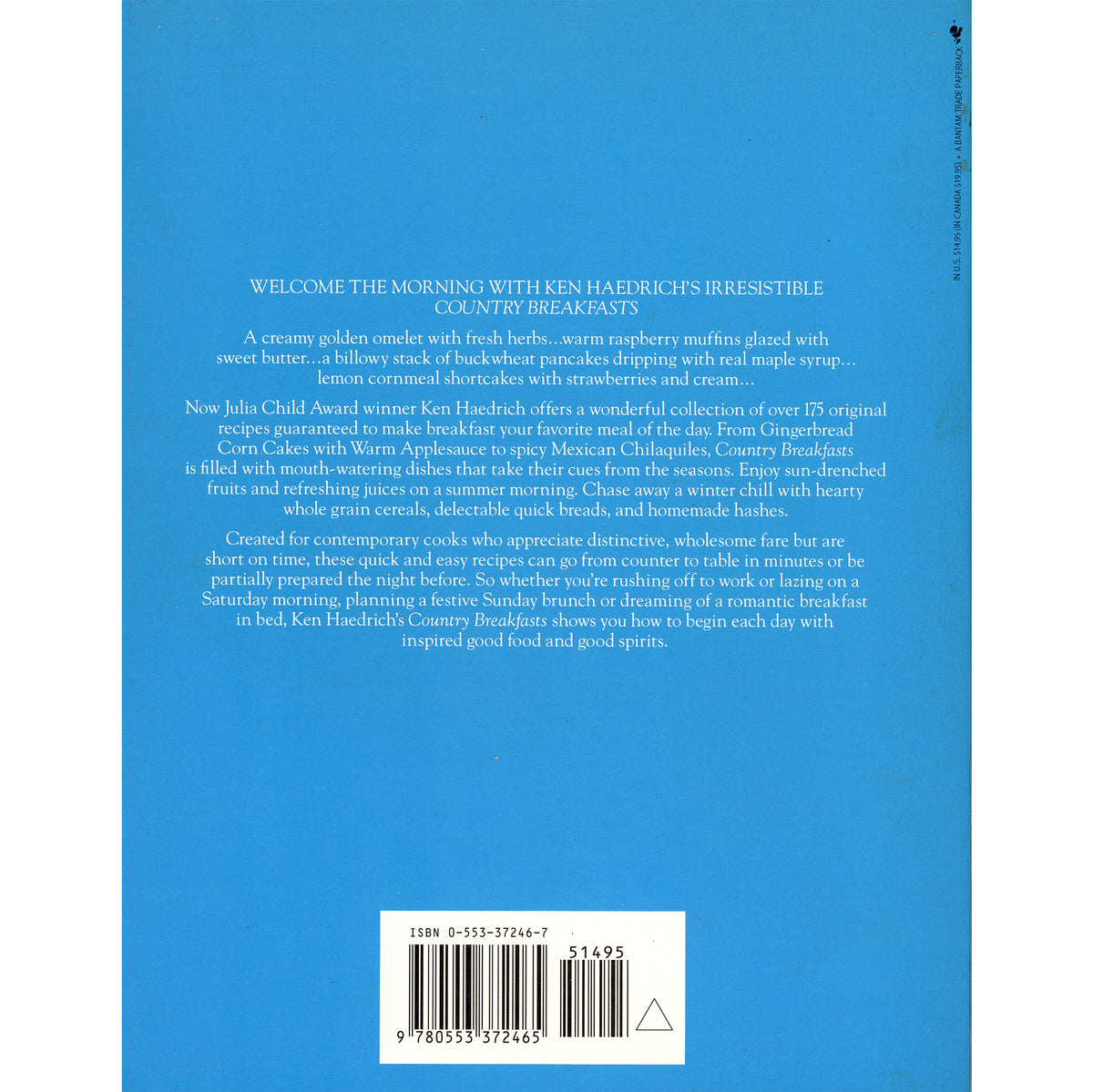 Ken Haedrich’s Country Breakfasts (1994). Bantam First edition, first printing. 175+ comforting breakfast recipes. Paperback, 258 pages. Excellent condition. Back Cover