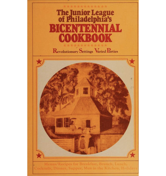 Junior League of Philadelphia’s Bicentennial Cookbook (First Edition, 1975) Cover