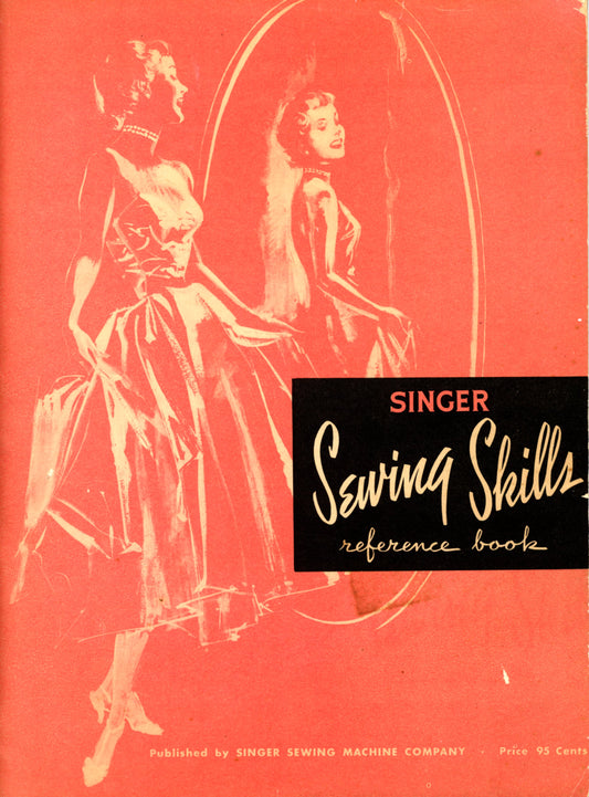 SINGER SEWING SKILLS Reference Book ©1955 COVER