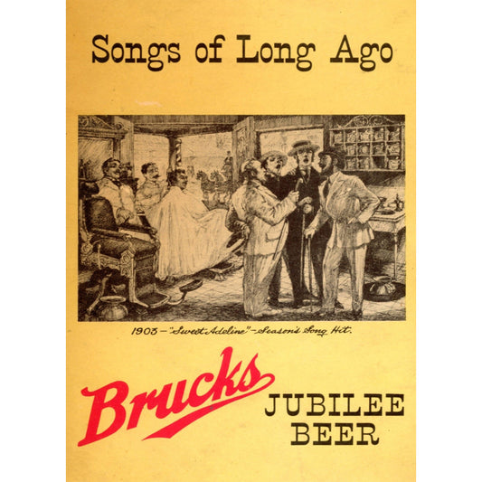 Songs of Long Ago Brucks Jubilee Beer Song Book