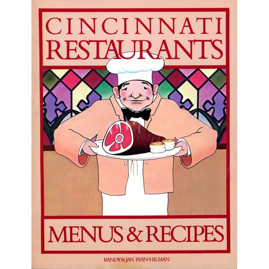 CINCINNATI RESTAURANTS Menus et Recettes | Randy & Jan Ryan-Hilman ©1983