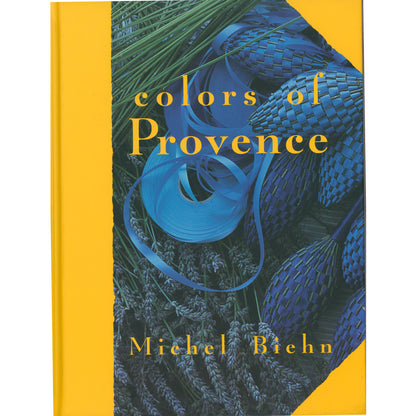 First edition Colors of Provence by Michel Biehn. Hardcover guide to Provence culture, photography, cuisine, design, and travel. Front Cover