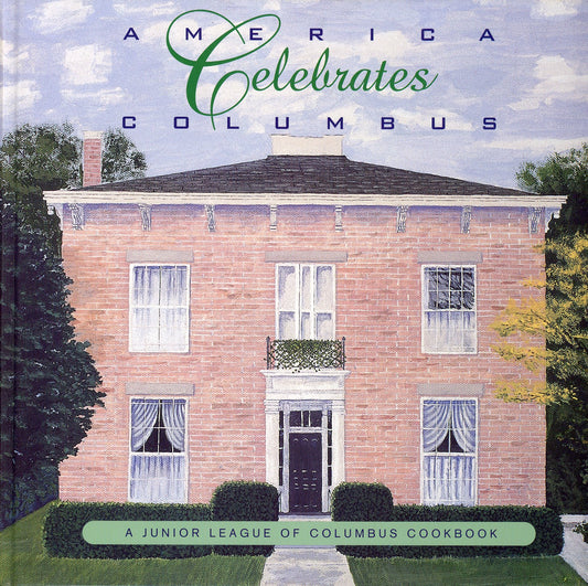 AMERICA CELEBRATES COLUMBUS | A Junior League of Columbus Cookbook Cover