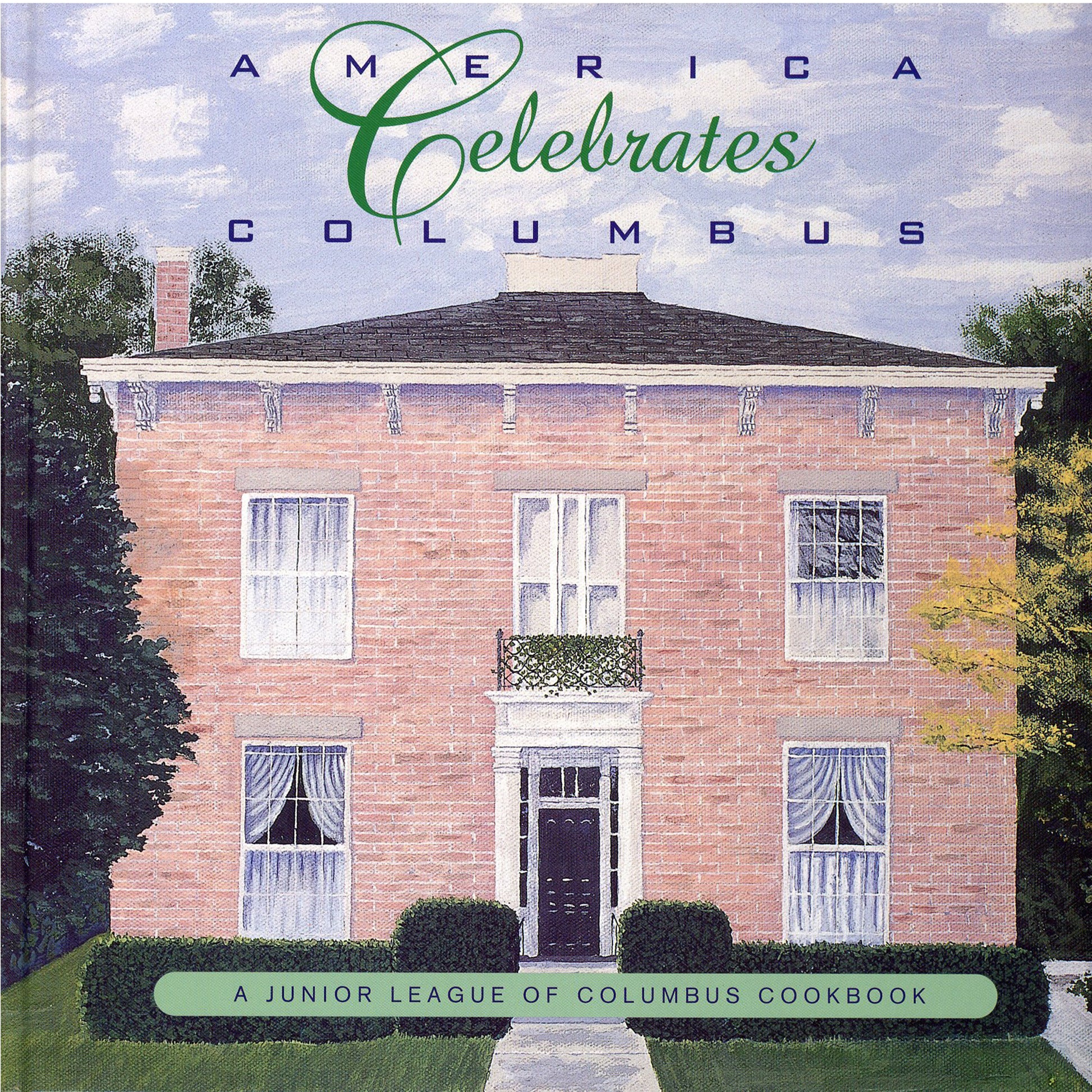 America Celebrates Columbus – Junior League of Columbus Cookbook (1999) Cover