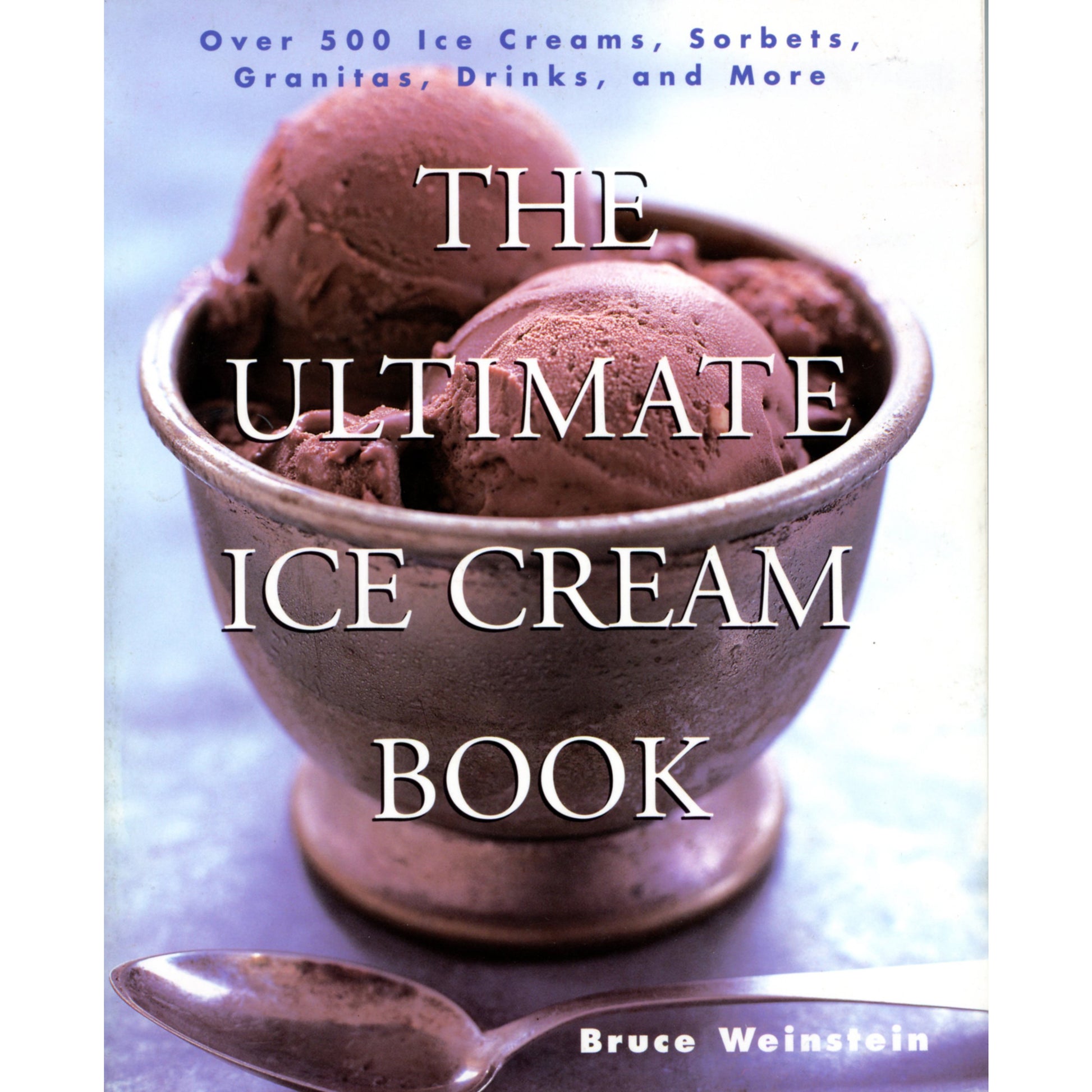 The Ultimate Ice Cream Book offers 500+ recipes for ice cream, sorbets, granitas, shakes, and toppings. First Edition (1999), softcover in excellent condition. Cover