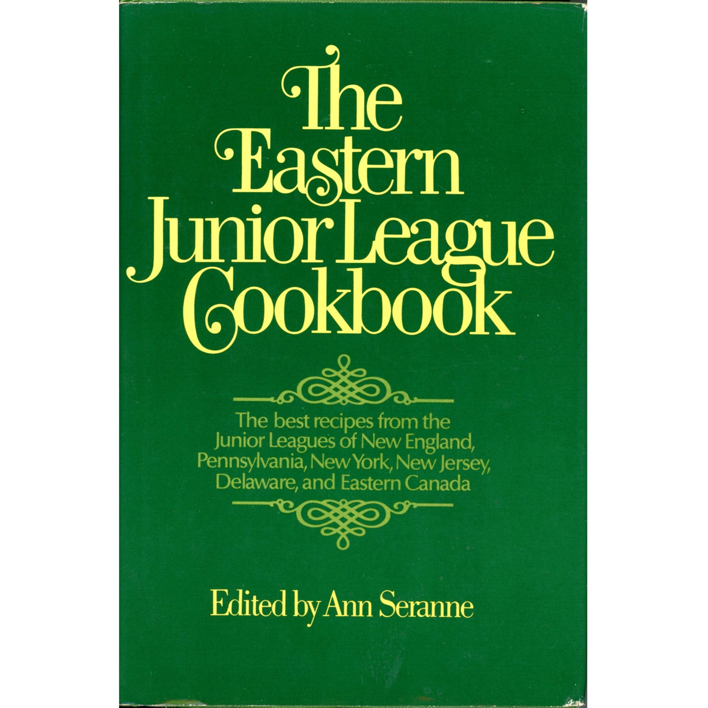 1980 first‑edition Eastern Junior League Cookbook with 460+ regional recipes. Hardcover with dust jacket. Ann Seranne editor. Cover image.
