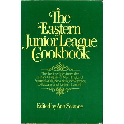 1980 first‑edition Eastern Junior League Cookbook with 460+ regional recipes. Hardcover with dust jacket. Ann Seranne editor. Cover image.