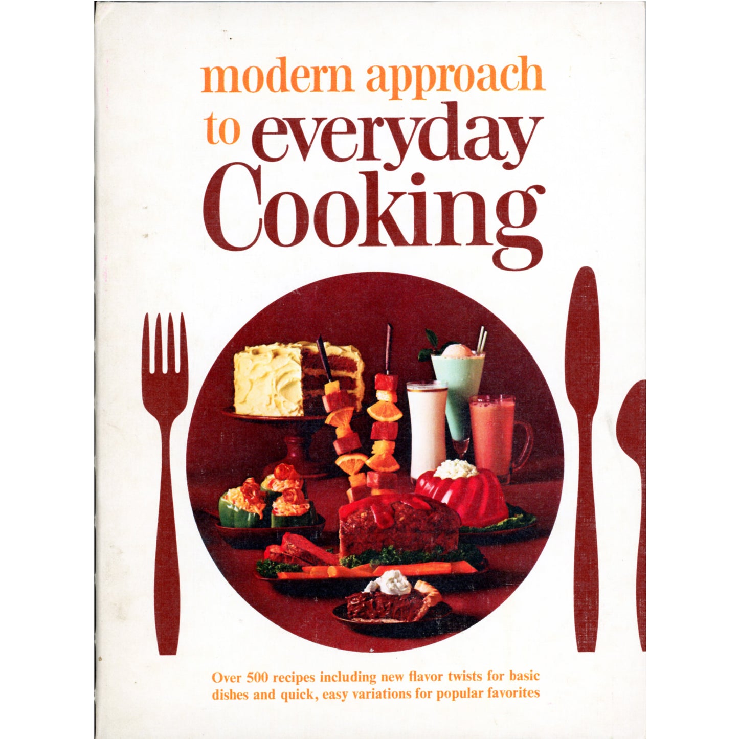 1966 Modern Approach to Everyday Cooking — 500+ retro recipes, mid‑century food photography, and dairy‑industry promotional history. Spiral‑bound Cover