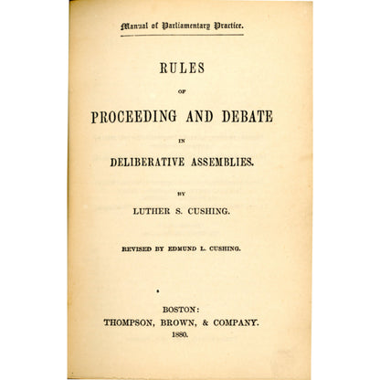 1880 Cushing’s Manual of Parliamentary Practice. Antique law book in very good condition with gilt spine. Early American parliamentary authority. Title Page