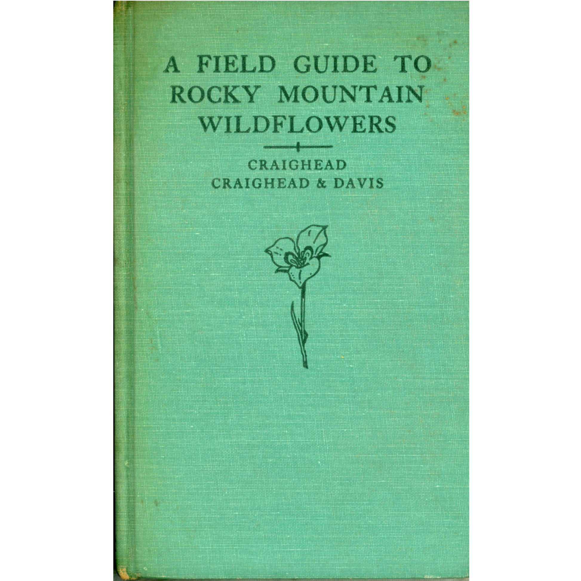 1963 Peterson Field Guide Rocky Mountain Wildflowers Craighead Davis 1st printing (Cover)