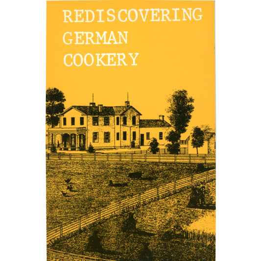 Rediscovering German Cookery 1976 Bicentennial German American community cookbook from Quincy IL. Traditional recipes, regional heritage, and vintage illustrations. Cover