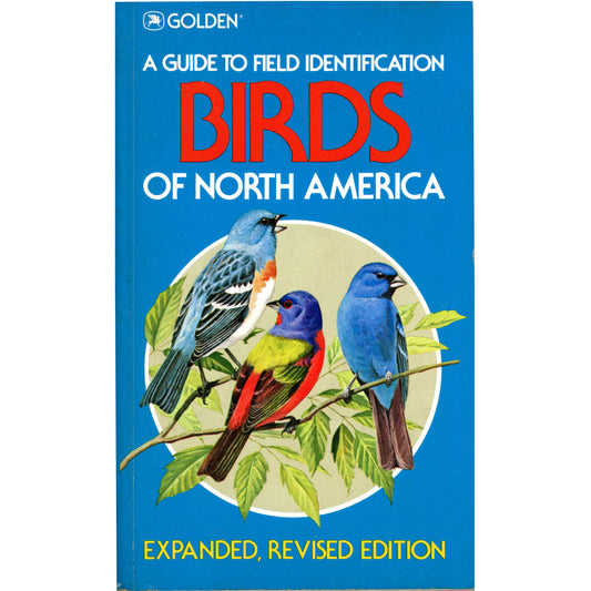 1983 expanded revised Golden Field Guide Birds of North America with updated taxonomy and improved illustrations. VG condition.