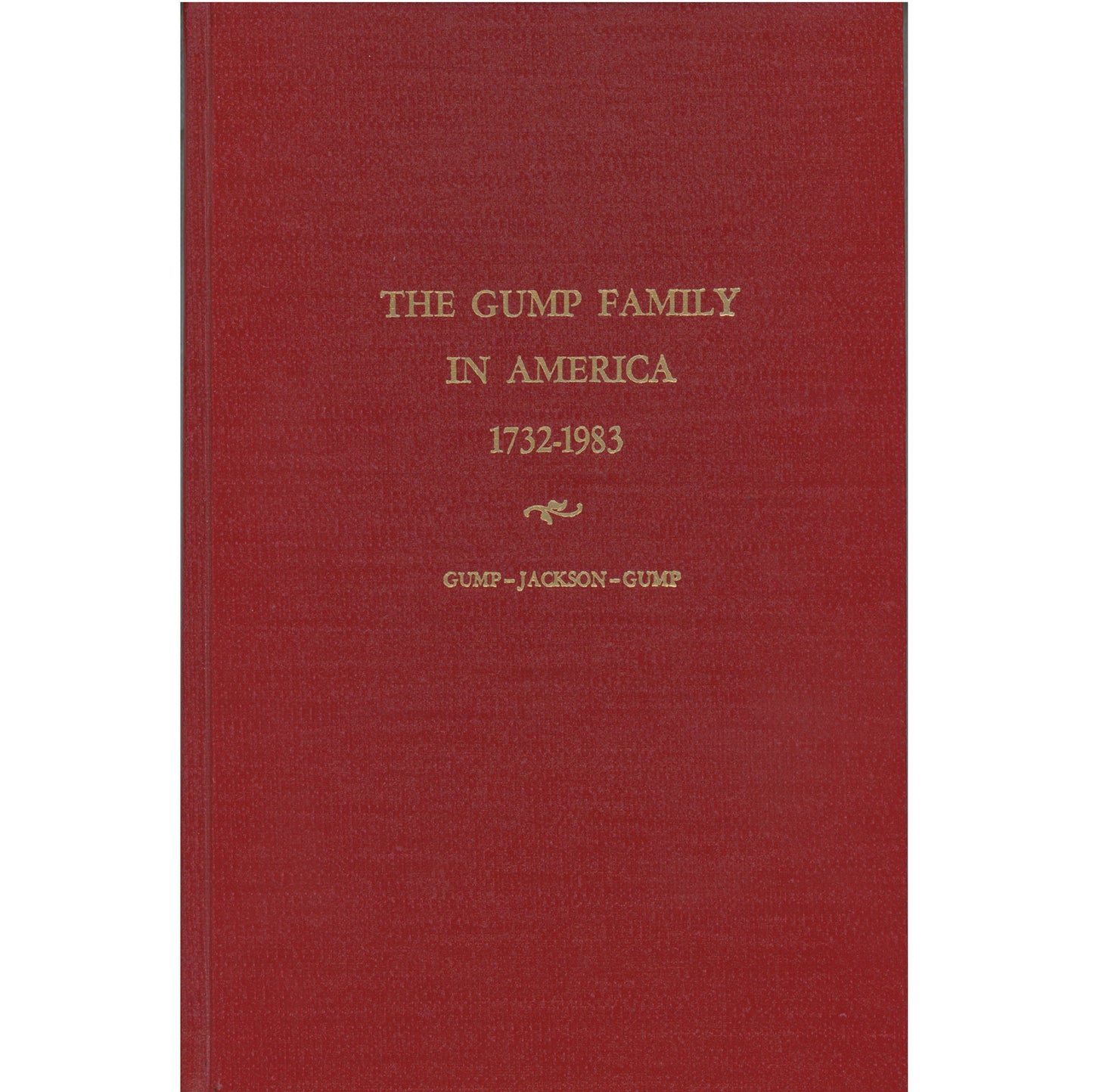 Comprehensive Gump/Gumpp genealogy (1732–1983) with photos, German origins, and Midwest migration. Gateway Press hardcover. Front cover.