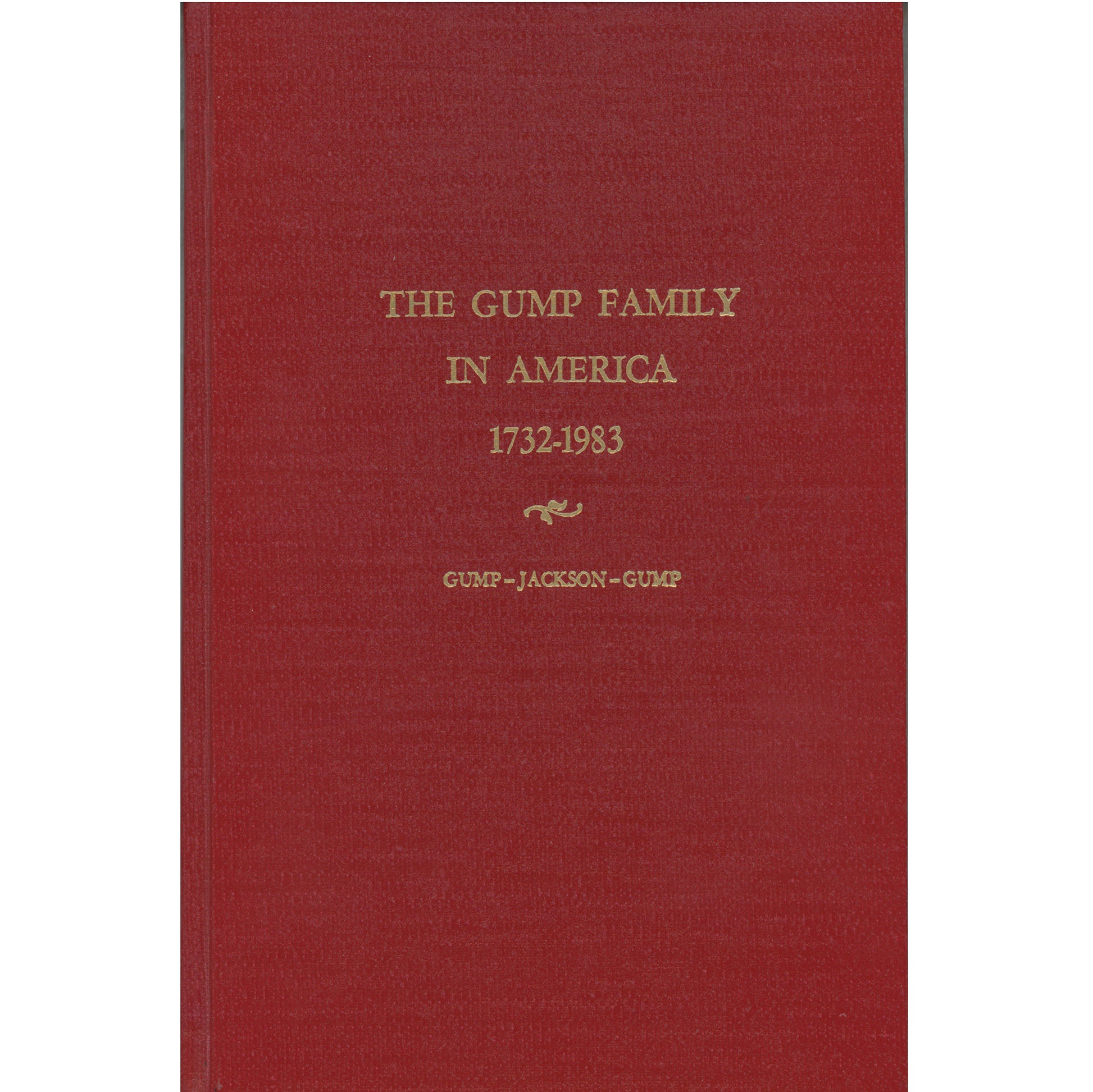 Comprehensive Gump/Gumpp genealogy (1732–1983) with photos, German origins, and Midwest migration. Gateway Press hardcover. Front cover.