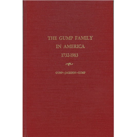 Comprehensive Gump/Gumpp genealogy (1732–1983) with photos, German origins, and Midwest migration. Gateway Press hardcover. Front cover.