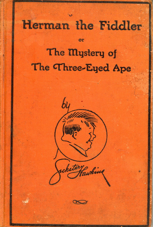 HERMAN AND THE FIDDLER The Mystery of the Three-Eyed Ape ©1930 COVER