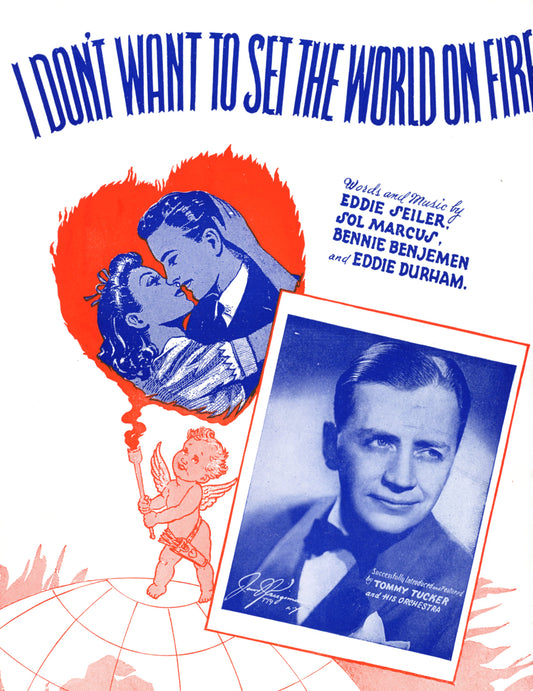 I DON'T WANT TO SET THE WORLD ON FIRE Published by Cherio Sheet Music ©1941 COVER