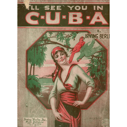 I'LL SEE YOU IN C-U-B-A Vintage Sheet Music by Irving Berlin ©1920 
