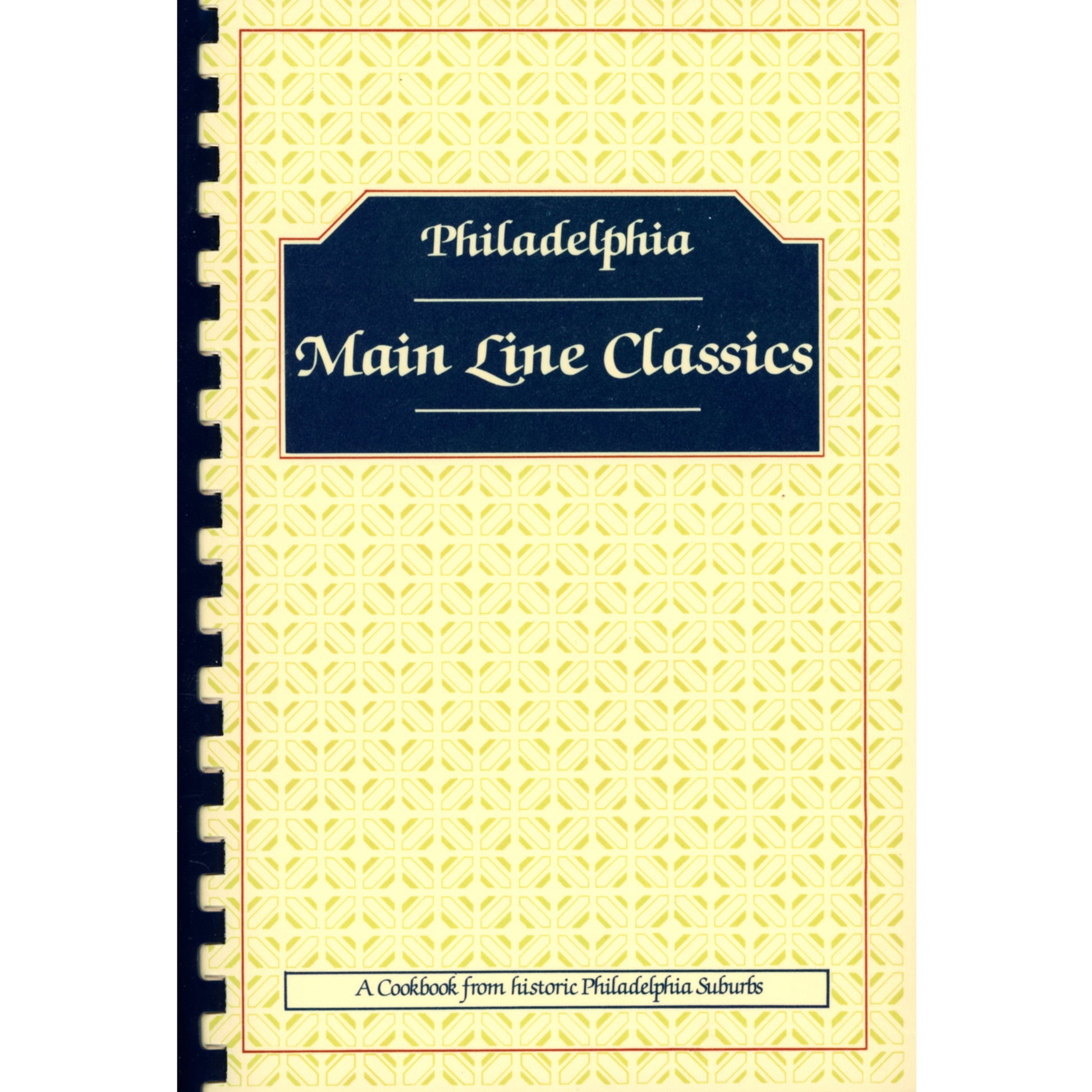 Philadelphia Main Line Classics – 700‑Recipe Community Cookbook (1982) 700+ recipes from the Philadelphia Main Line with train‑station illustrations, history, and community favorites; Cover