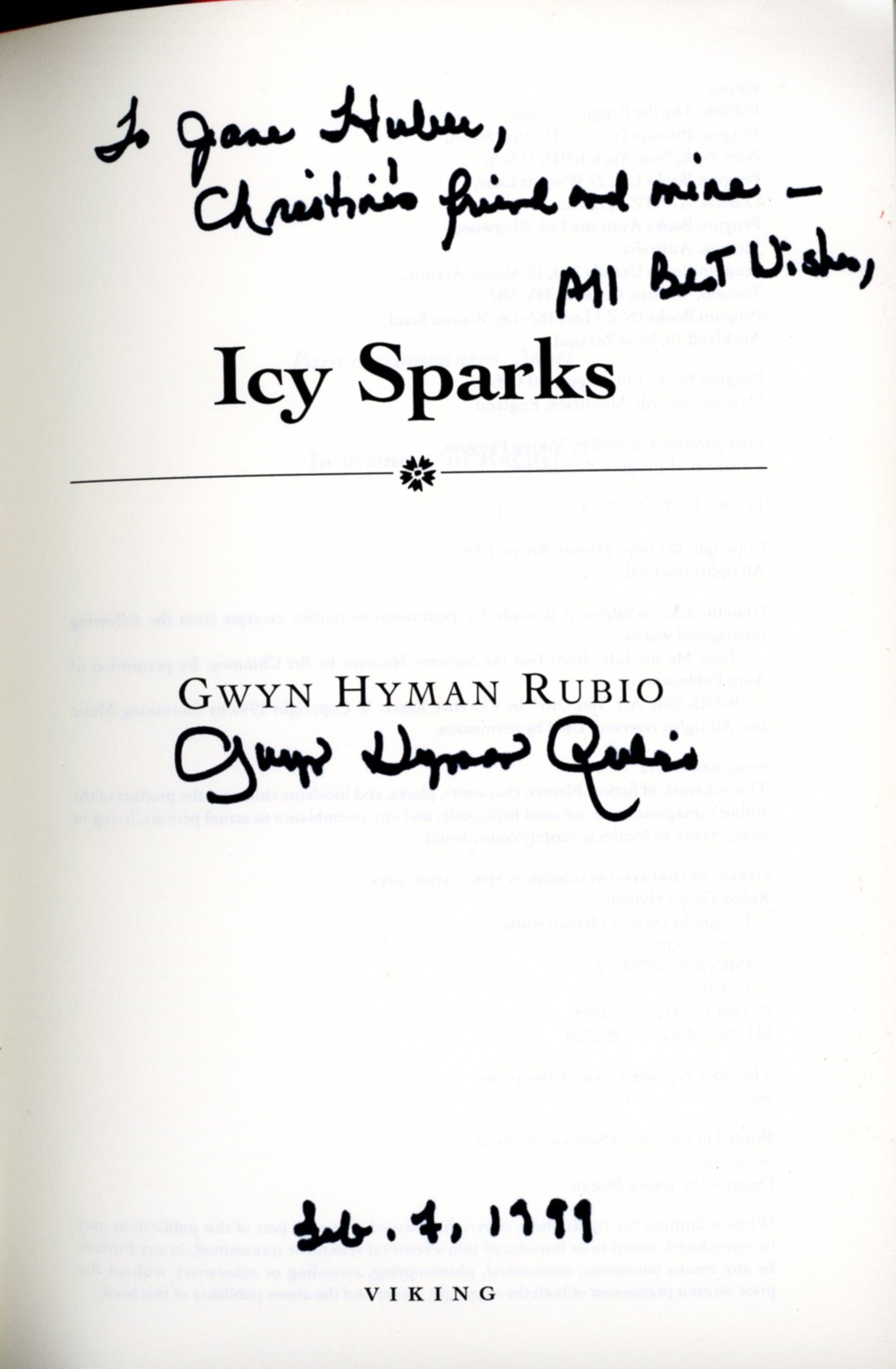 Signed first edition of Icy Sparks by Gwyn Hyman Rubio. 1998 Viking Penguin hardcover with dust jacket and author inscription. Oprah Book Club title. Inscription and signature.