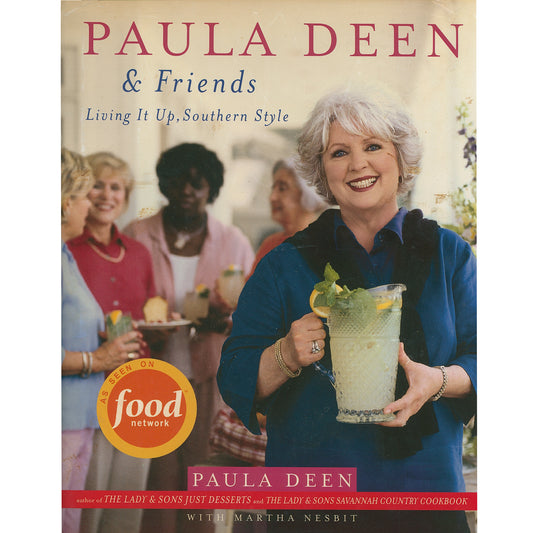 PAULA DEEN & FRIENDS: JOIE DE VIVRE À LA FAÇON SUDISTE Signé par l'auteur