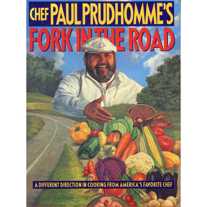 Book cover for 'Chef Paul Prudhomme's Fork in the Road' featuring an illustrated portrait of Chef Paul Prudhomme in a white chef's coat and hat, standing beside a roadside pile of fresh vegetables, with the title in large yellow and red text at the top.