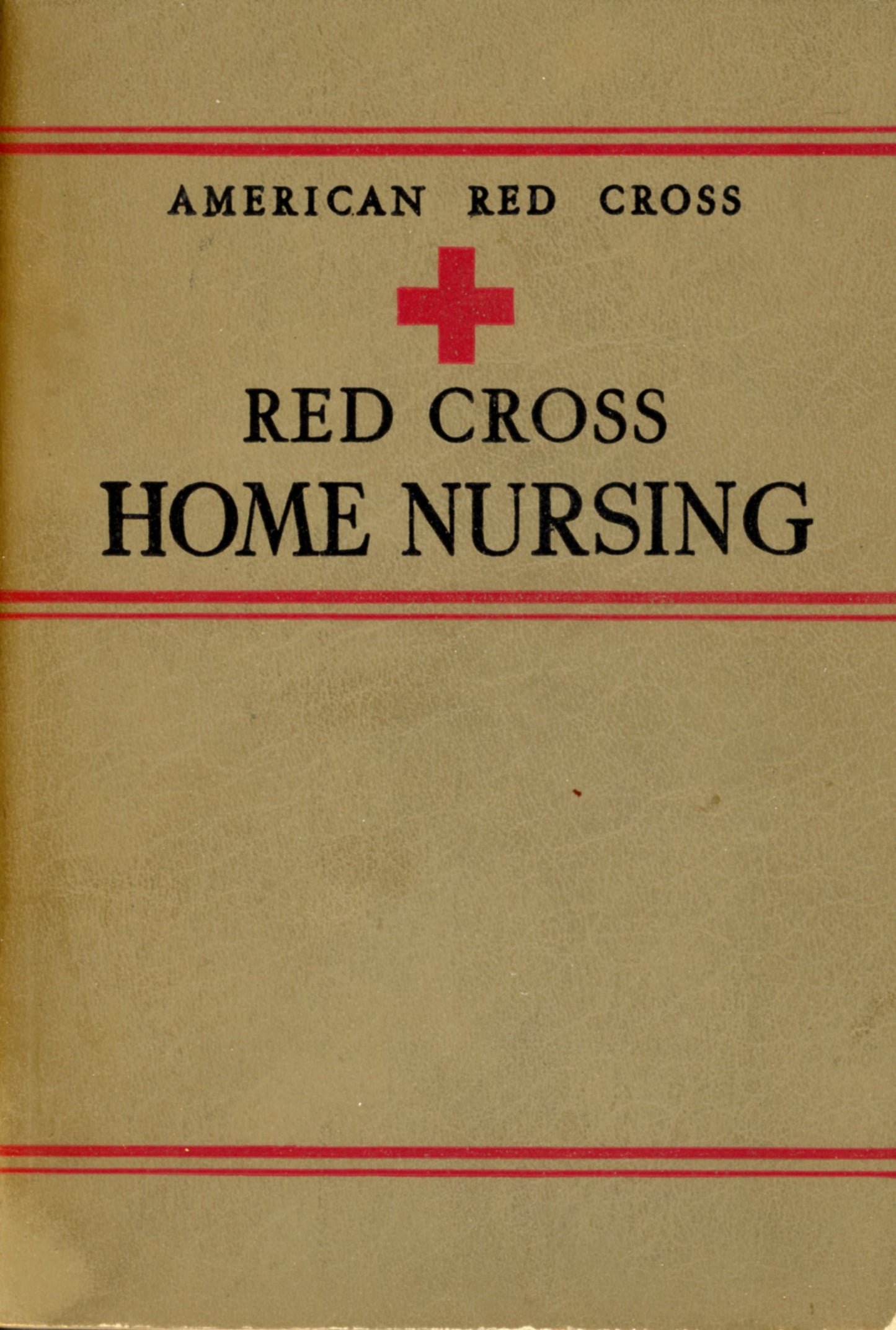 American Red Cross HOME NURSING TEXTBOOK Lona Trott©1942 FRONT