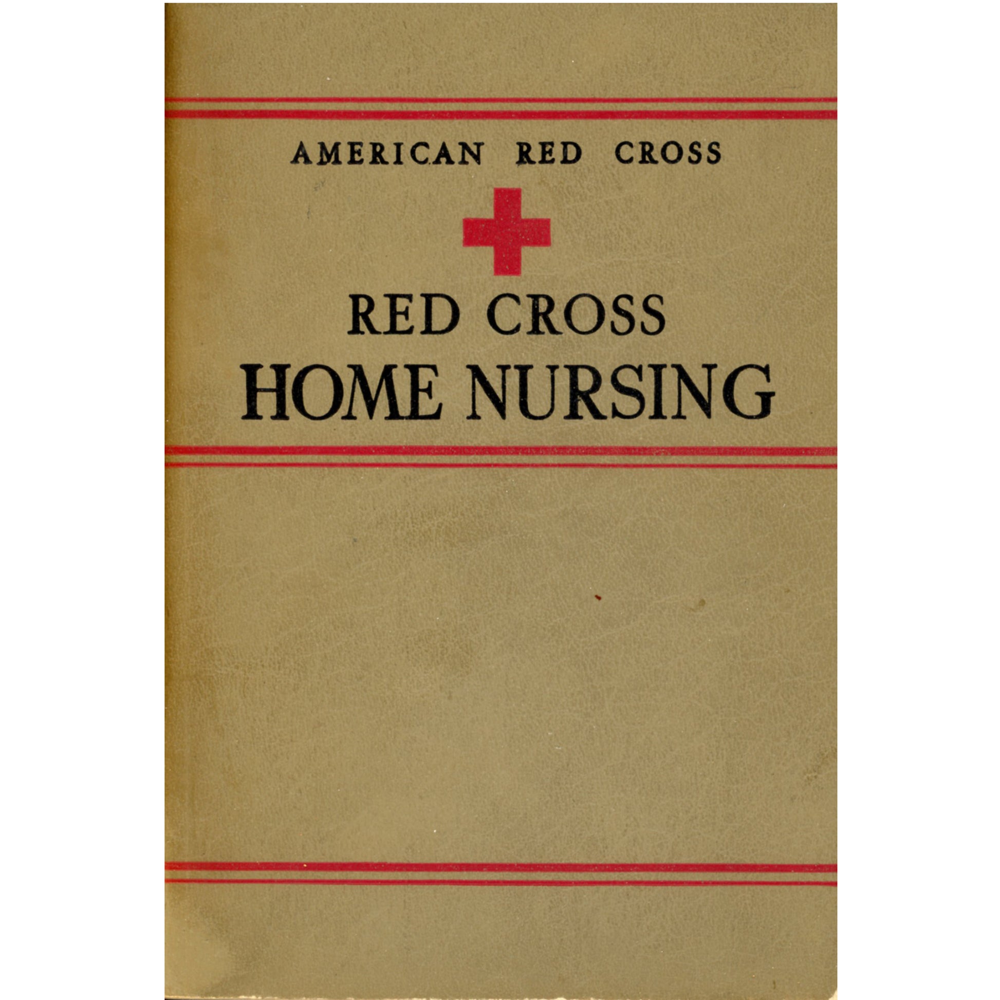 American Red Cross HOME NURSING TEXTBOOK Lona Trott©1942 FRONT