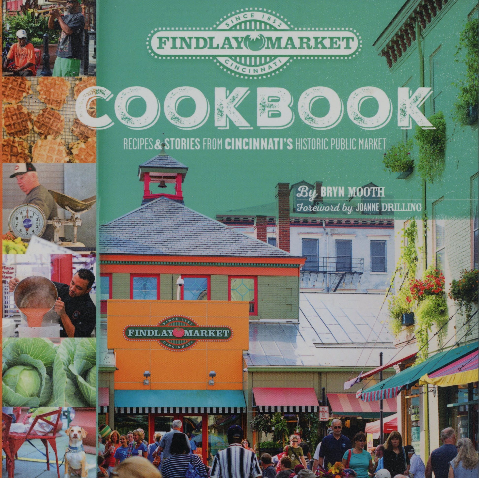 FINDLAY MARKET COOKBOOK: Recipes and Stories from Cincinnati's Historic Public Market