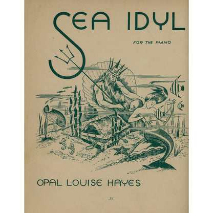 SEA IDYL for the Piano by Opal Louise Hayes Sheet Music ©1947