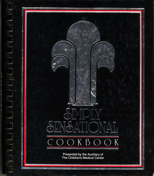 SIMPLY SENSATIONAL Cookbook | Auxiliary of The Children's Medical Center Dayton ©1986 First Printing COVER