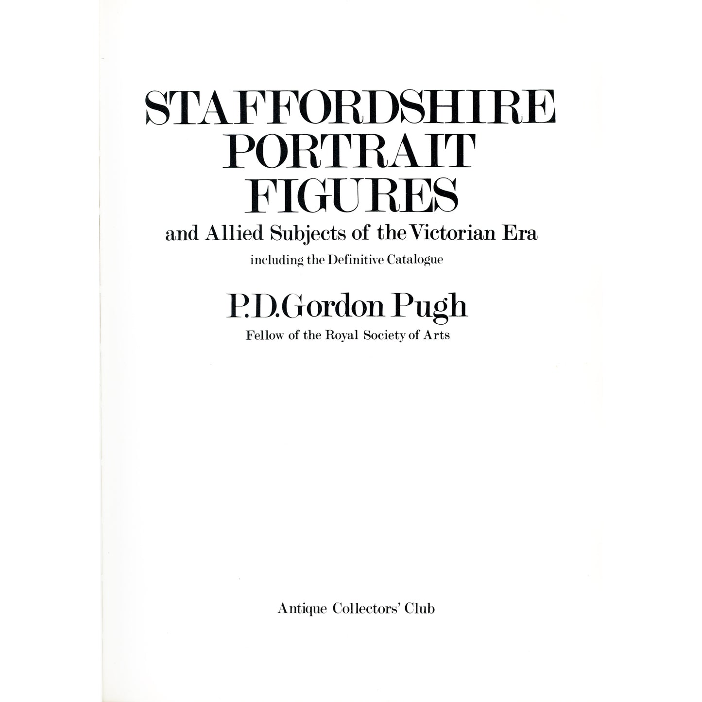 Definitive Staffordshire collector reference by P.D. Gordon Pugh. Revised 2nd edition with 900 photos and 62 color plates. Title Page