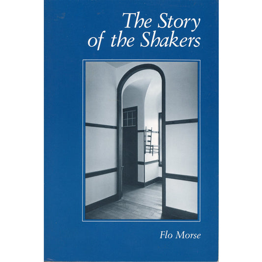 The Story of the Shakers Flo Morse | Shaker History Book 1986