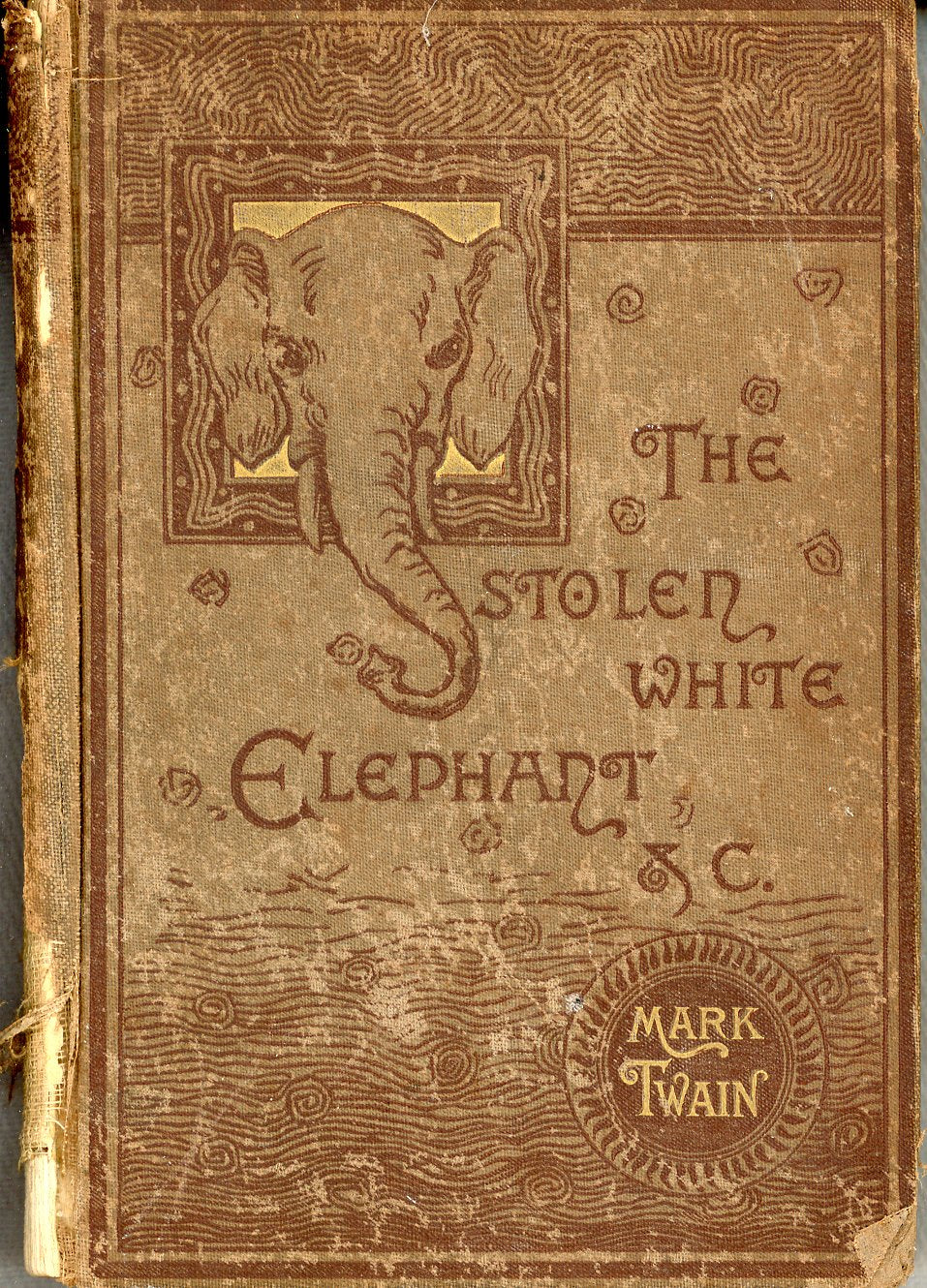 THE STOLEN WHITE ELEPHANT Etc. by Mark Twain First Edition ©1872 COVER