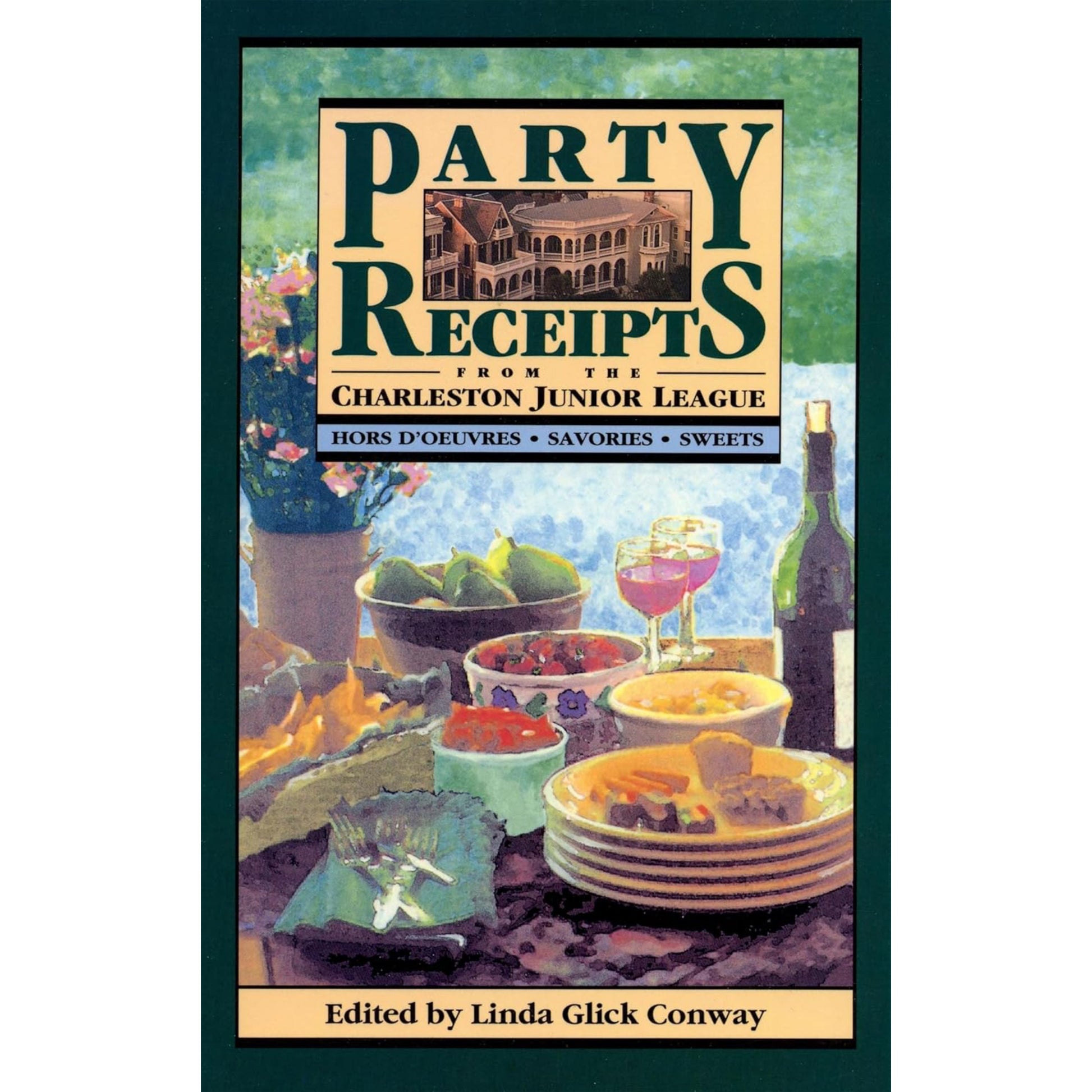 Party Receipts – Junior League of Charleston Cookbook (1993) 300+ Charleston party recipes, menus, and entertaining tips