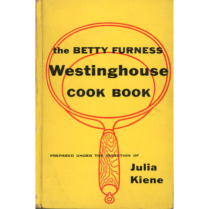Vintage yellow cover of 'the 1954 BETTY FURNESS Westinghouse Cook BOOK' with a red outline illlustration of a sauce pan and black text.