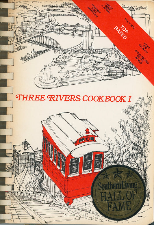 THREE RIVERS COOKBOOK I: The Good Taste of Pittsburgh Published 1973