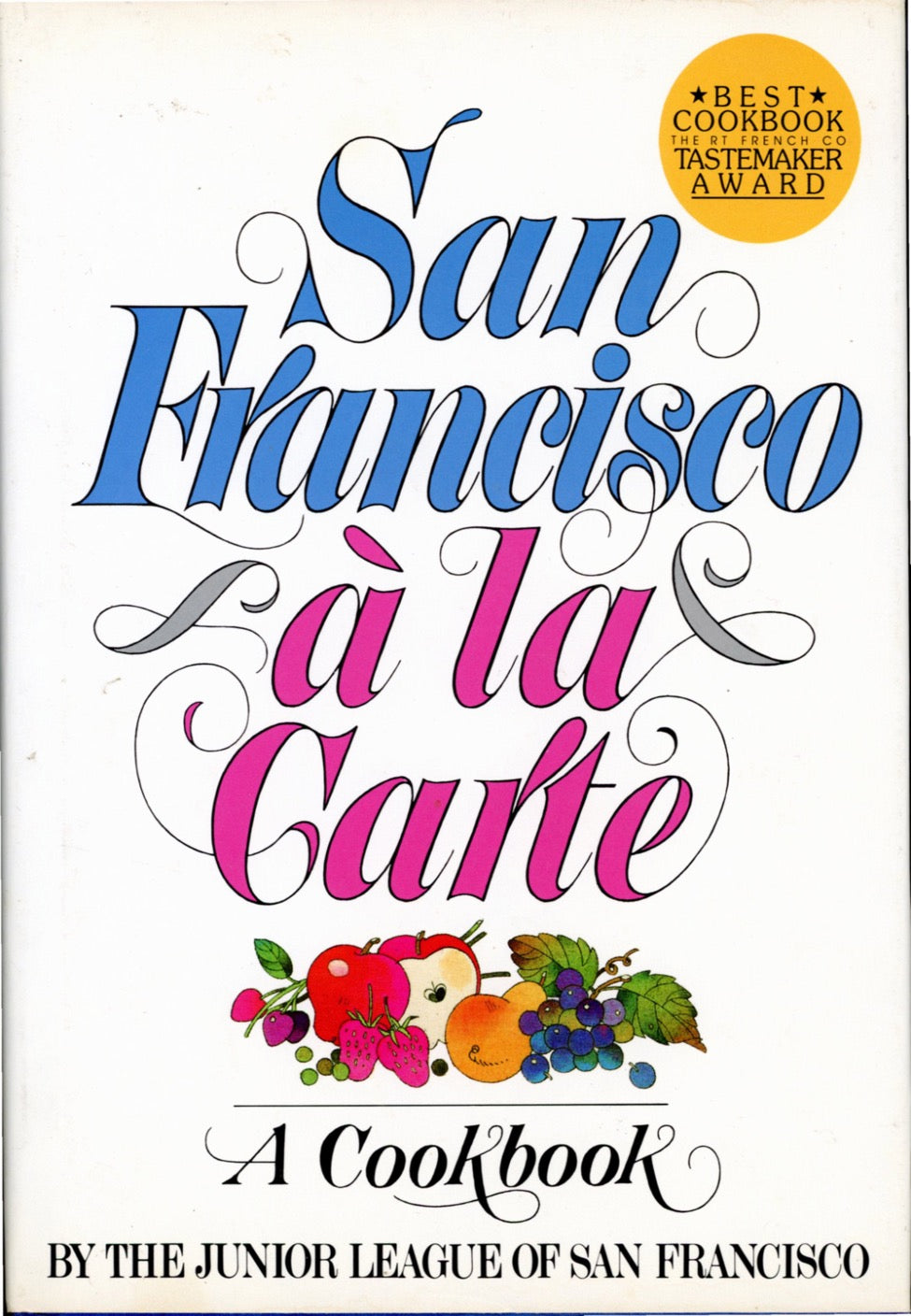 SAN FRANCISCO: à la Carte  | Junior League of San Francisco | ©1979