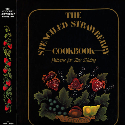 THE STENCILED STRAWBERRY Cookbook | Junior League of Albany New York 1991 ©1985