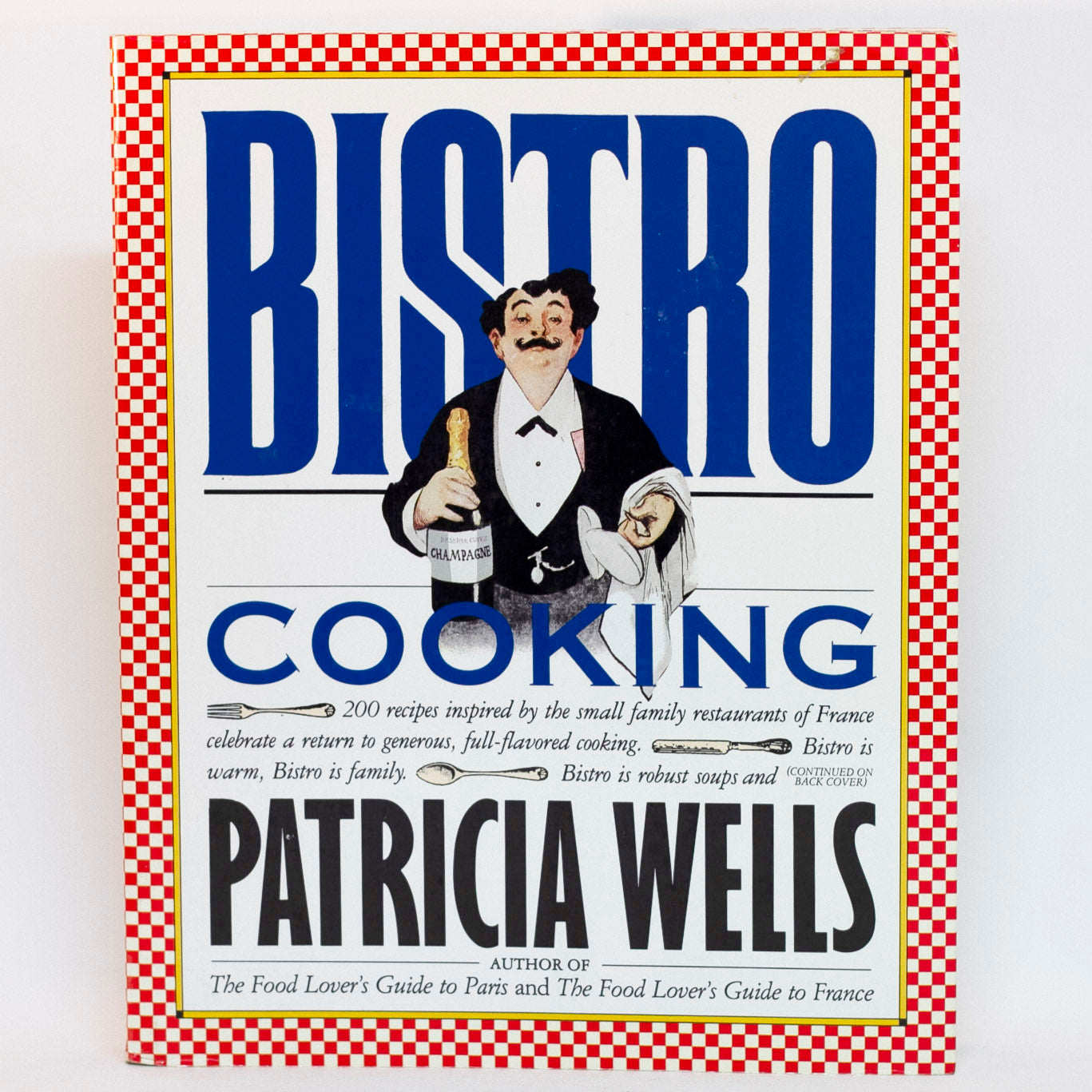 BISTRO COOKING Cookbook by Patricia Wells 